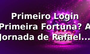 Primeiro Login, Primeira Fortuna? A Jornada de Rafael na 76j Plataforma 🎲